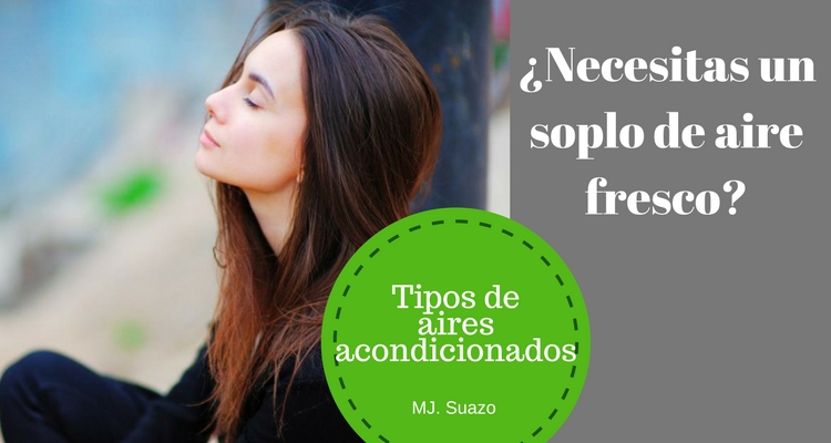 Tipos de aires acondiciones. ¿Cual escoger?